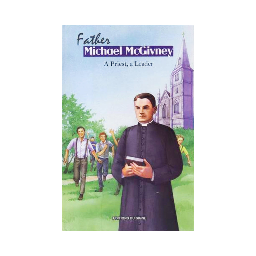 Father Michael McGivney: A Priest, A Leader Children&#39;s Book