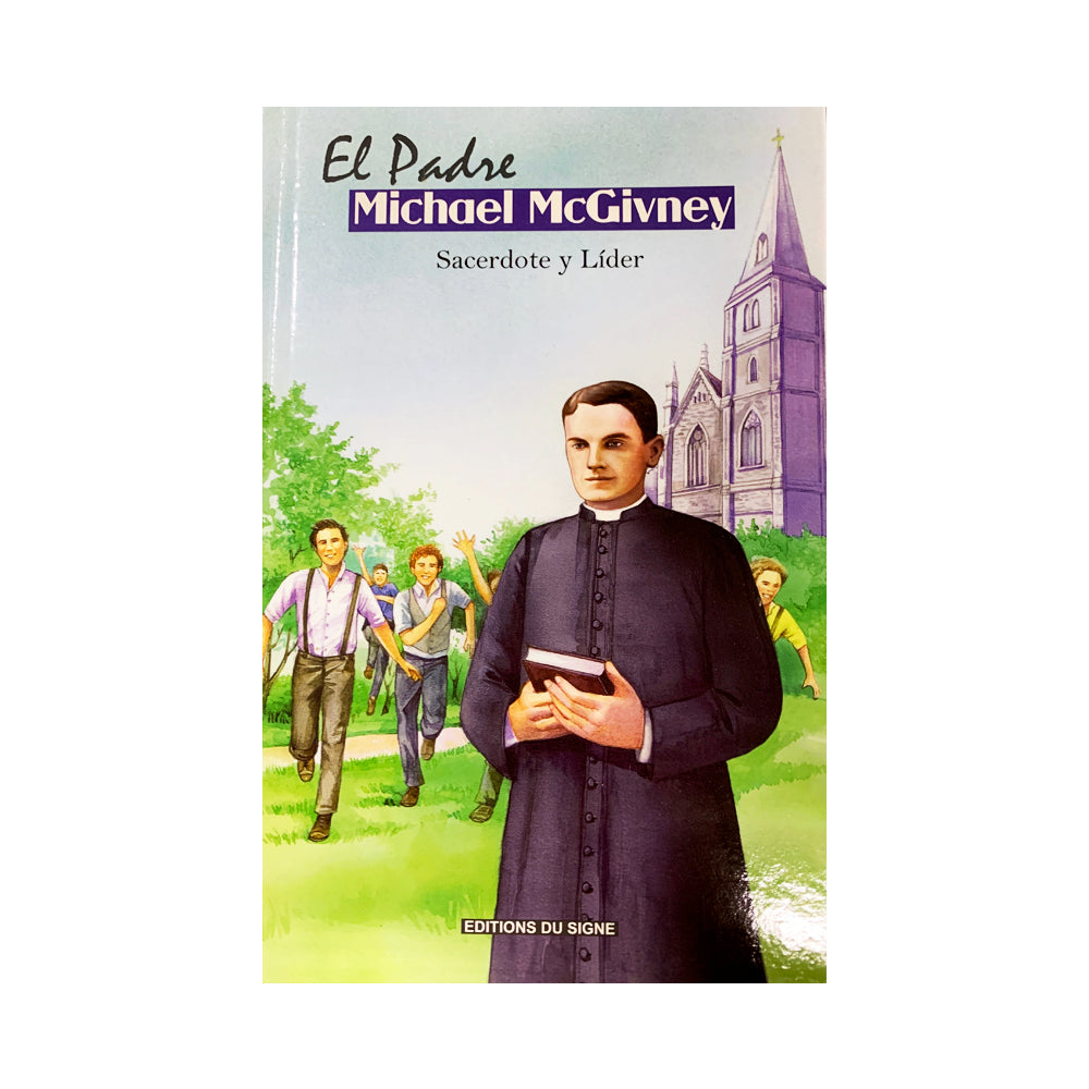 L&#39;abbé Michael McGivney : Un prêtre, un leader Livre pour enfants