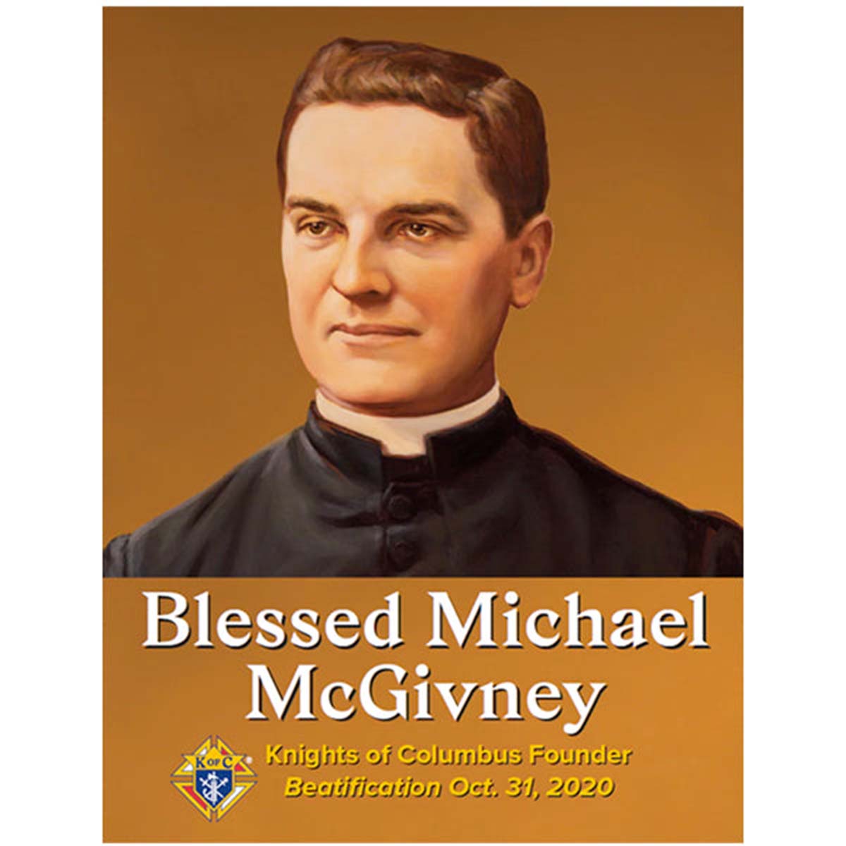 18 x 24 Blessed Michael McGivney Beatification Poster
