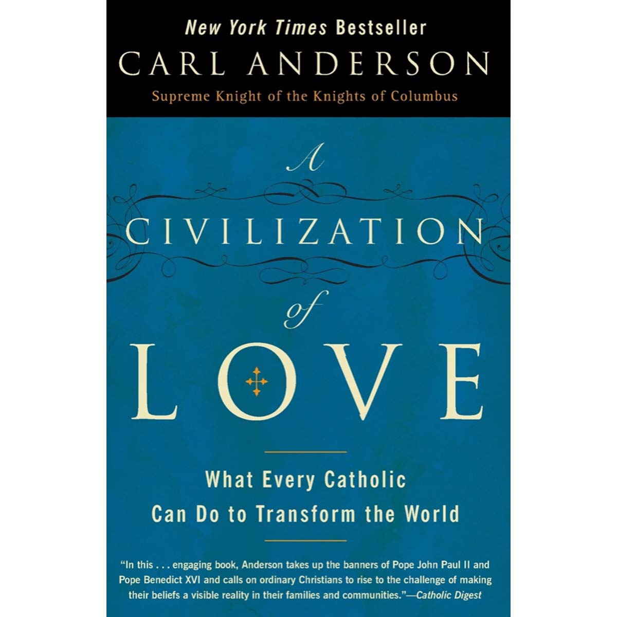 Une civilisation de l&#39;amour : ce que chaque catholique peut faire pour transformer le monde - Couverture souple